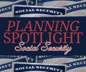 Planning Spotlight_Social Security