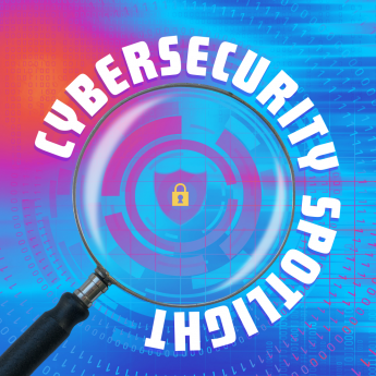 Cybersecurity Spotlight