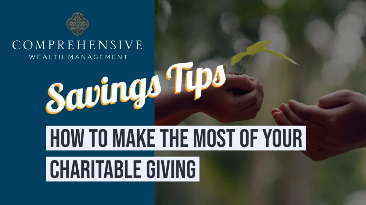 How to Make the Most of Your Charitable Giving Strategy