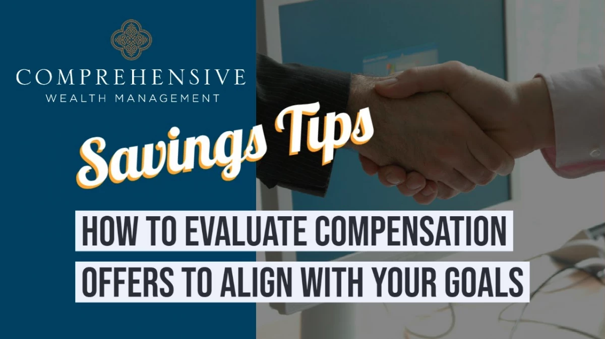 How to Evaluate Compensation Offers to Align with Your Goals