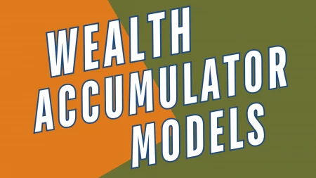 CWM's Wealth Accumulator Models