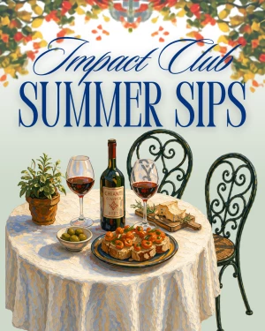 Summer Sips | An IMPACT Club Event